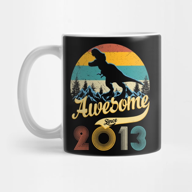 Awesome Since 2013 T-Shirt Birthday Dinosaur Gift by Ortizhw